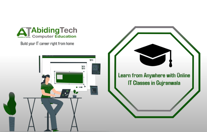 Learn from Anywhere with Online IT Classes in Gujranwala